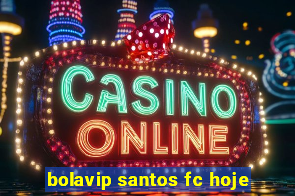 bolavip santos fc hoje